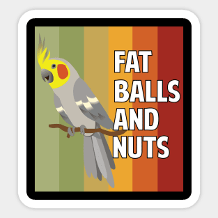 Fat Balls and Nuts  Exotic Pet Bird Parrot Lover Cockatiel Sticker